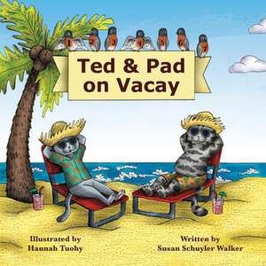 Ted & Pad on Vacay de MS Susan Schuyler Walker