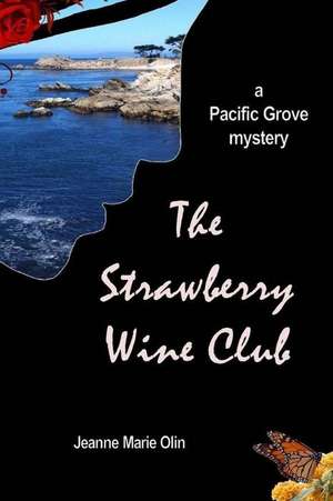 The Strawberry Wine Club de Jeanne Marie Olin