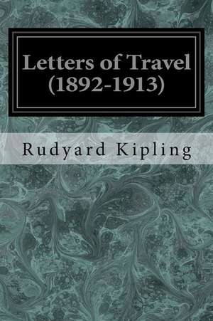 Letters of Travel (1892-1913) de Rudyard Kipling