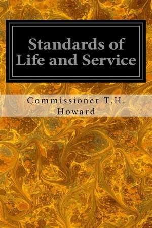 Standards of Life and Service de Commissioner T. H. Howard