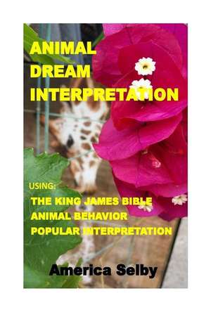 Animal Dream Interpretation de America Selby