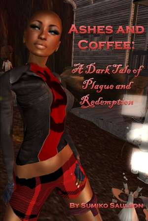 Ashes and Coffee de Sumiko Saulson