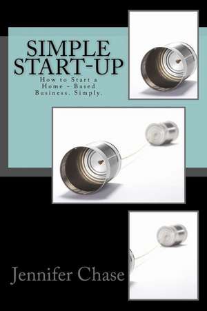 Simple Start-Up de Jennifer Chase