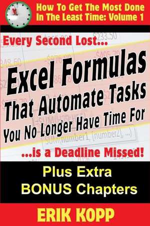 Excel Formulas That Automate Tasks You No Longer Have Time for de Erik Kopp