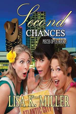 Second Chances de Lisa K. Miller