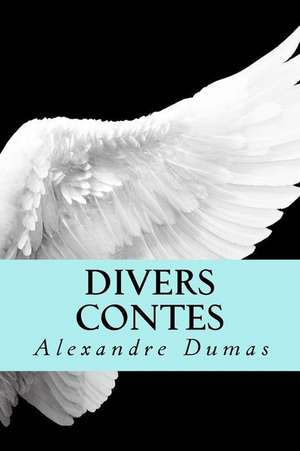 Divers Contes de Dumas Alexandre