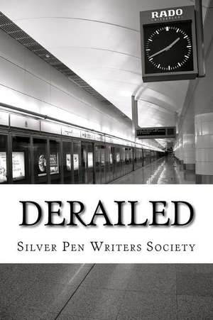 Derailed de Silver Pen Writers Society