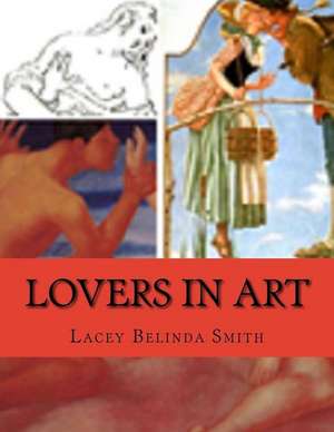 Lovers in Art de Lacey Belinda Smith