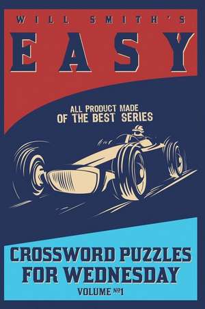 Will Smith Easy Crossword Puzzle for Wednesday -(Vol.1) de Will Smith