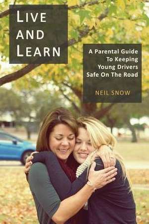 Live and Learn de Neil Snow Msc