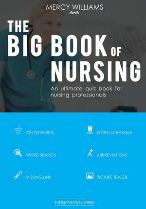 The Big Book of Nursing de Mercy Williams