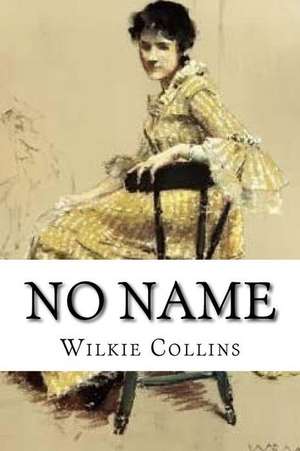 No Name de Wilkie Collins