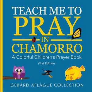 Teach Me to Pray in Chamorro de Mary Aflague