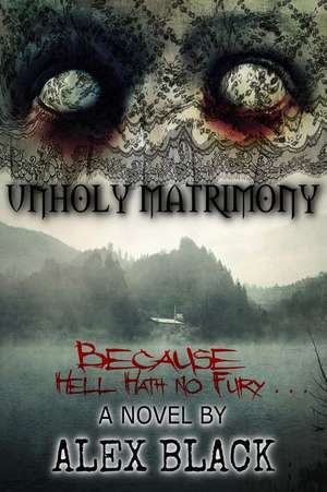 Unholy Matrimony de Alex Black