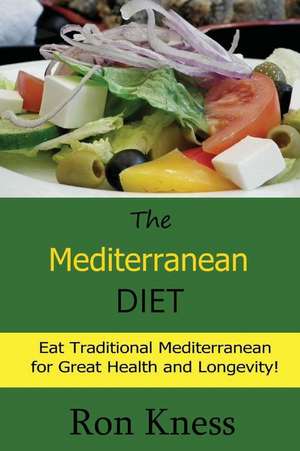 The Mediterranean Diet de Ron Kness