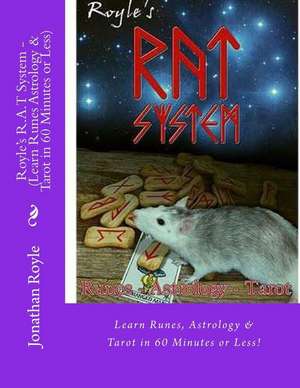 Royle's R.A.T System - (Learn Runes Astrology & Tarot in 60 Minutes or Less) de Jonathan Royle