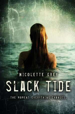 Slack Tide de Nicolette Grey