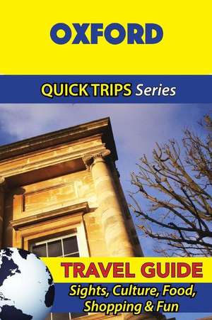 Oxford Travel Guide (Quick Trips Series) de Cynthia Atkins