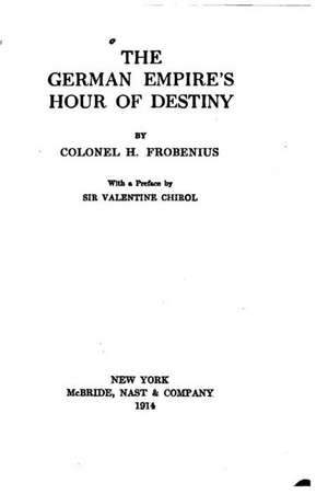 The German Empire's Hour of Destiny de Herman Frobenius