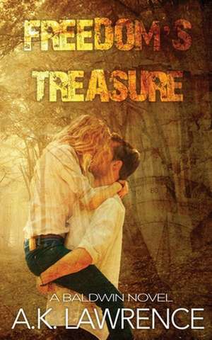 Freedom's Treasure de A. K. Lawrence