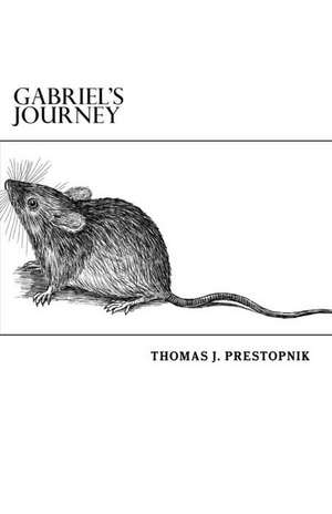 Gabriel's Journey de Thomas J. Prestopnik