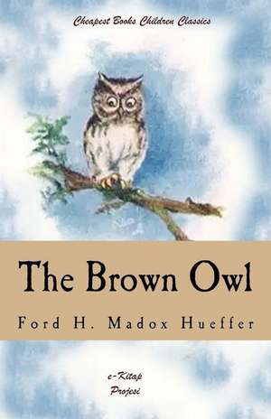 The Brown Owl de Ford H. Madox Hueffer