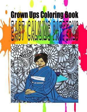 Grown Ups Coloring Book Easy Calming Patterns de Thomas Sargent