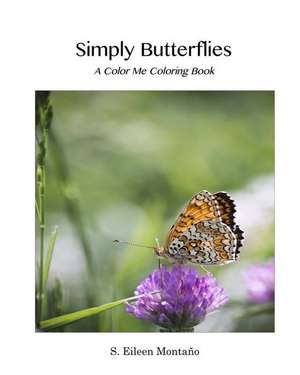 Simply Butterflies de S. Eileen Montano