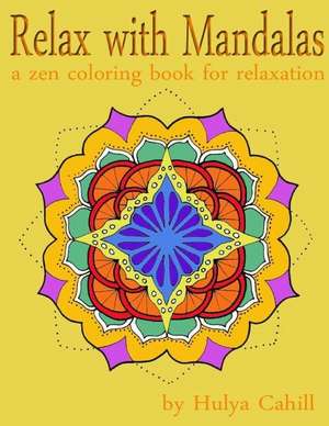 Relax with Mandalas de Hulya Cahill