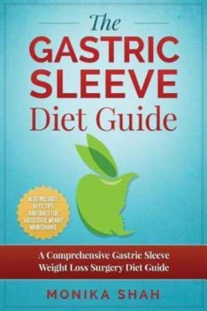 Gastric Sleeve Diet de Monika Shah