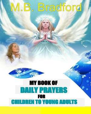 My Book of Daily Prayers de M. B. Bradford