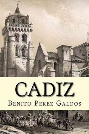 Cadiz de Benito Pérez Galdós