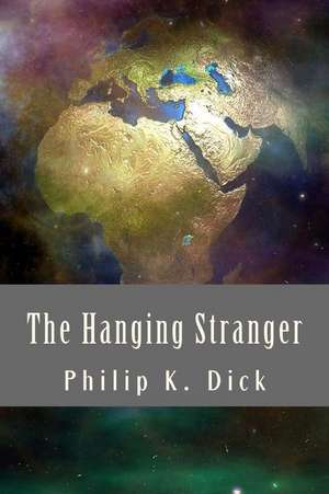 The Hanging Stranger de Philip K. Dick