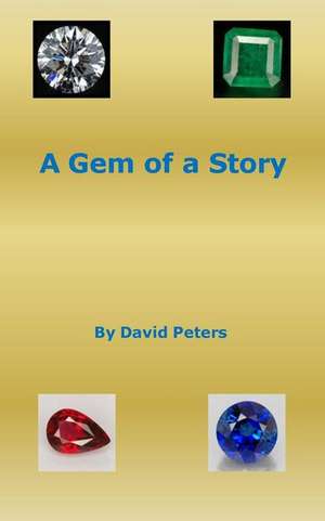 A Gem of a Story de David Peters