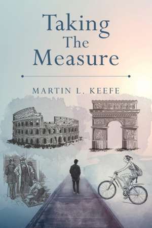 Taking the Measure de Keefe, Martin L.