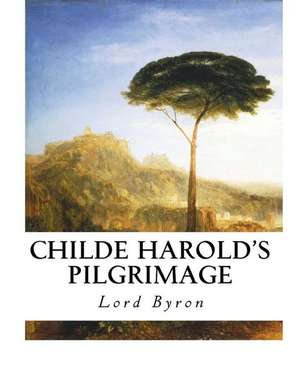 Childe Harold's Pilgrimage de Lord Byron