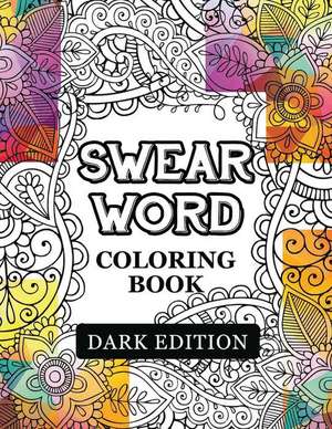 Swear Words Coloring Book Dark Edition de Rude Team