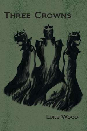 Three Crowns de Luke Wood