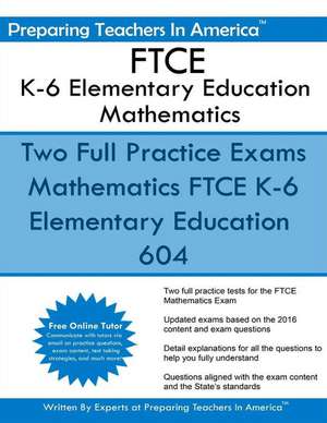 Ftce K-6 Elementary Education Mathematics de Preparing Teachers in America