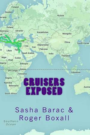 Cruisers Exposed de Sasha Barac