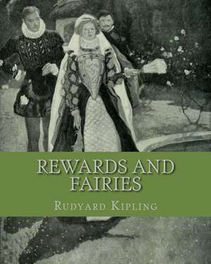 Rewards and Fairies de MR Rudyard Kipling