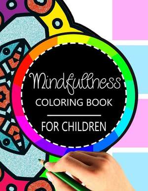 Mindfulness Coloring Book for Children de Wise Kid