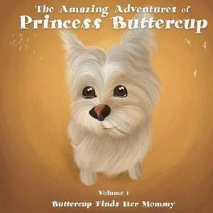 The Amazing Adventures of Princess Buttercup de Ray Fager