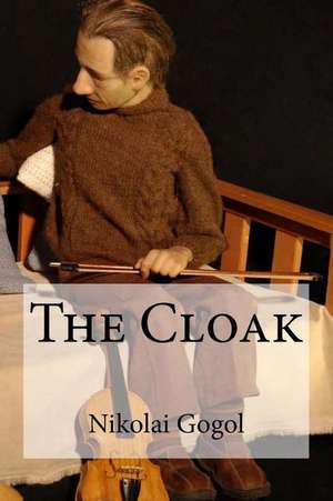 The Cloak de Nikolai Gogol