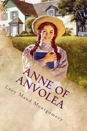 Anne of Anvolea de Lucy Maud Montgomery