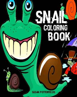 Snail Coloring Book de Susan Potterfields