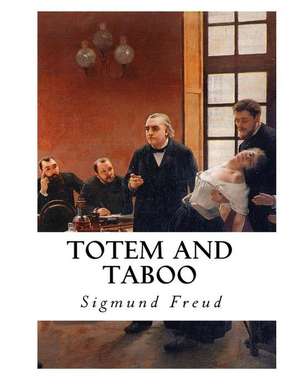 Totem and Taboo de Prof Sigmund Freud