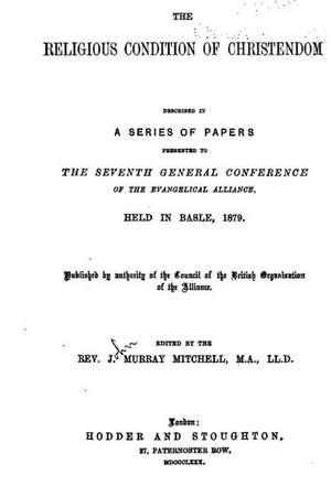 The Religious Condition of Christendom, Described in a Series of Papers de John Murray Mitchell