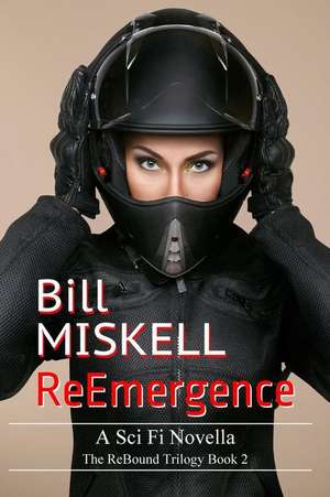 Reemergence de Bill Miskell