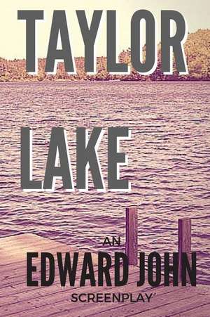 Taylor Lake de Edward John